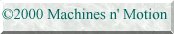 All Content Property of Machines n' Motion